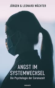 Cover von Angst im Systemwechsel - Die Psychologie der Coronazeit