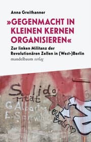 Cover von Gegenmacht in kleinen Kernen organisieren
