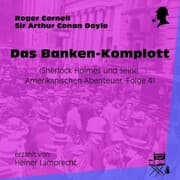 Cover von Das Banken-Komplott (Sherlock Holmes und seine Amerikanischen Abenteuer, Folge 4)