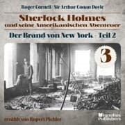 Cover von Der Brand von New York - Teil 2 (Sherlock Holmes und seine Amerikanischen Abenteuer, Folge 3)