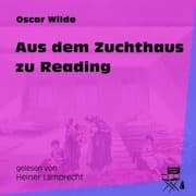 Cover von Aus dem Zuchthaus zu Reading