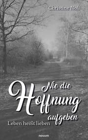 Cover von Nie die Hoffnung aufgeben