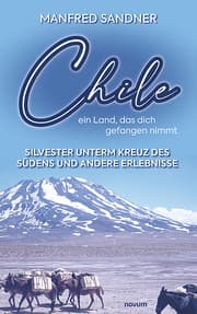 Cover von Chile - ein Land, das dich gefangen nimmt