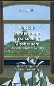 Cover von Falsche Erinnerungen an sexuellen Missbrauch: Die unterschätzte Gefahr