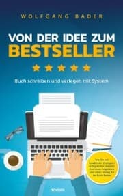 Cover von Buch schreiben und verlegen mit System - Von der Idee zum Bestseller