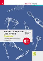 Cover von Küche in Theorie und Praxis - Fachkunde, Betriebsorganisation, Fachpraktikum + digitales Zusatzpaket