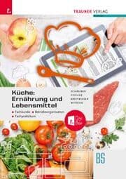 Cover von Küche: Ernährung und Lebensmittel - Fachkunde, Betriebsorganisation, Fachpraktikum + TRAUNER-DigiBox
