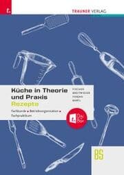Cover von Küche in Theorie und Praxis - Fachkunde, Betriebsorganisation, Fachpraktikum + digitales Zusatzpaket