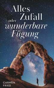 Cover von Alles Zufall oder wunderbare Fügung?