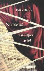 Cover von Normal ist Oper nie!