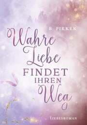 Cover von Wahre Liebe findet ihren Weg