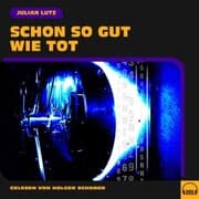 Cover von Schon so gut wie tot