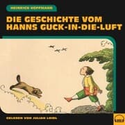 Cover von Die Geschichte vom Hanns Guck-in-die-Luft
