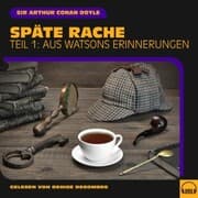 Cover von Späte Rache (Teil 1: Aus Watsons Erinnerungen)
