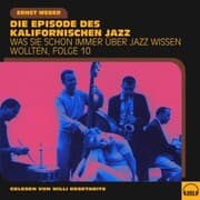 Cover von Was Sie schon immer über Jazz wissen wollten, Folge 10