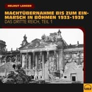 Cover von Machtübernahme bis zum Einmarsch in Böhmen 1933-1939 (Das Dritte Reich - Teil 1)