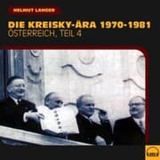 Cover von Die Kreisky-Ära 1970-1981 (Österreich - Teil 4)