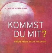 Cover von KOMMST DU MIT? - Briefe an die beste Freundin