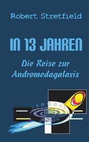 Cover von Die Reise zur Andromedagalaxis