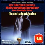 Cover von Die deutschen Agenten (Der Sherlock Holmes-Adventkalender: Der Heilige Gral, Folge 14)