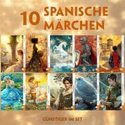 Cover von 10 Spanische Märchen (10 Bücher + Audio-Online)- Frank-Lesemethode - Kommentierte zweisprachige Ausgabe Spanisch-Deutsch