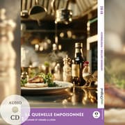 Cover von La Quenelle empoisonnée - Französische Krimi-Lektüre B1-B2 (+ Audio-CD)