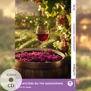 Cover von Le Mystère du vin empoisonné - Französische Krimi-Lektüre B1-B2 (+ Audio-CD)