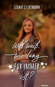 Cover von Wer weiß, wie lang für immer ist?