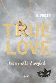 Cover von True Love Bis in alle Ewigkeit