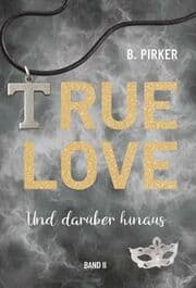 Cover von True Love Und darüber hinaus