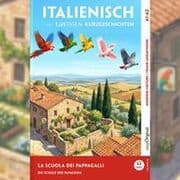 Cover von La scuola dei pappagalli - Italienisch lernen mit lustigen Kurzgeschichten A1-A2 (+ Audio-CD)