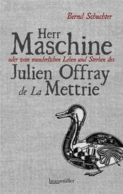 Cover von Herr Maschine oder vom wunderlichen Leben und Sterben des Julien Offray de La Mettrie