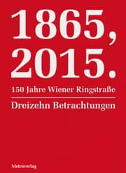 Cover von 1865,2015. 150 Jahre Wiener Ringstraße