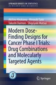 Cover von Modern Dose-Finding Designs for Cancer Phase I Trials: Drug Combinations and Molecularly Targeted Agents