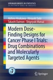 Cover von Modern Dose-Finding Designs for Cancer Phase I Trials: Drug Combinations and Molecularly Targeted Agents