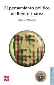 Cover von El pensamiento político de Benito Juárez