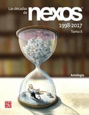 Cover von Las décadas de Nexos. Tomo II. 1998-2017