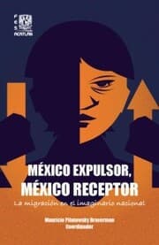 Cover von México expulsor, México receptor: la migración en el imaginario nacional