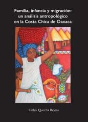 Cover von Familia, infancia y migración: un análisis antropológico en la Costa Chica de Oaxaca