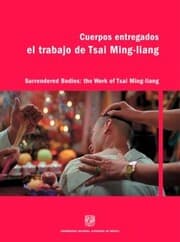 Cover von Cuerpos entregados: El trabajo de Tsai Ming-liang