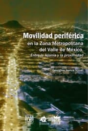 Cover von Movilidad periférica en la Zona Metropolitana del Valle de México. Entre la lejanía y la proximidad
