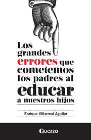 Cover von Los grandes errores que cometemos los padres al educar a nuestros hijos