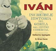 Cover von Iván: la increíble historia del gorila del centro comercial