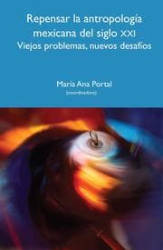Cover von Repensar la antropología mexicana del siglo XXI
