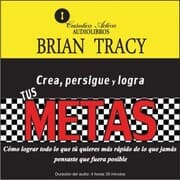 Cover von Crea, persigue y logra tus METAS