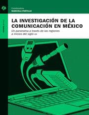 Cover von La investigación de la comunicación en México