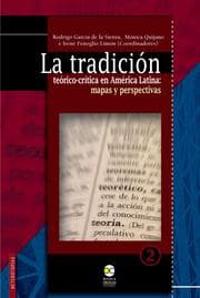 Cover von La tradición teórico-crítica en América Latina: