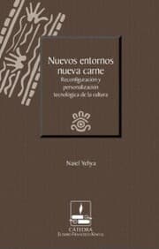 Cover von Nuevos entornos, nueva carne. Reconfiguración y personalización tecnológica de la cultura