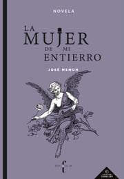 Cover von La mujer de mi entierro