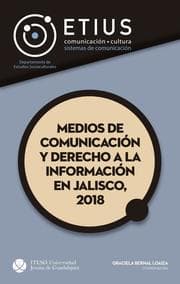 Cover von Medios de comunicación y derecho a la información en Jalisco, 2018